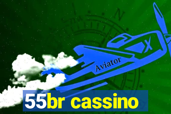 55br cassino